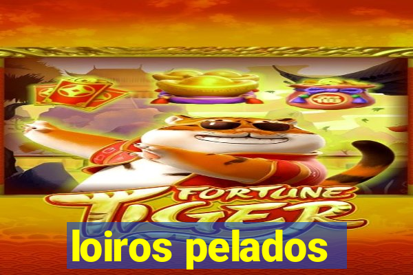 loiros pelados